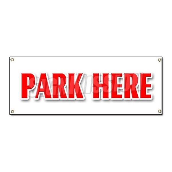 PARK HERE BANNER parking lot garage valet car automobile long short term, 48" x 18", B-Park Here